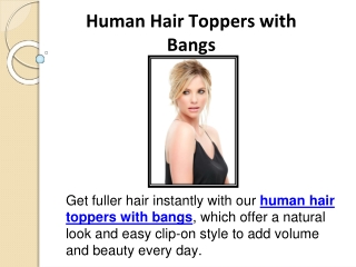 Human Hair Toppers with Bangs