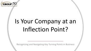 Recognizing and Navigating Inflection Points for Business Growth
