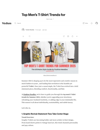 Top Men’s T-Shirt Trends for Summer 2025_ The Ultimate Style Guide by Fashion Needles _ by Fashion Needles _ Jun, 2025 _