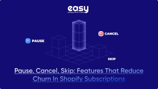 Pause, Cancel, Skip: Features That Reduce Churn in Shopify Subscriptions