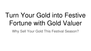 Turn Your Gold into Festive Fortune with Gold Valuer