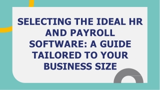SELECTING THE IDEAL HR AND PAYROLL SOFTWARE A GUIDE TAILORED TO YOUR BUSINESS SIZE