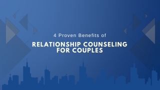 4 Proven Benefits of Relationship Counseling for Couples