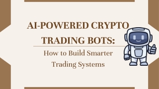AI-Powered Crypto Trading Bots How to Build Smarter Trading Systems