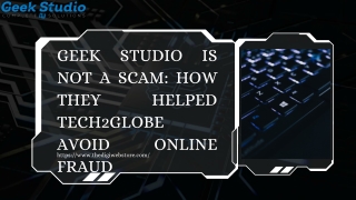 Geek Studio Is Not a Scam How They Helped Tech2Globe Avoid Online Fraud