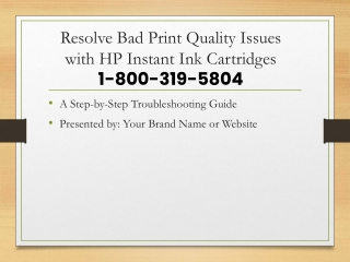 resolve bad print quality issues with hp instant