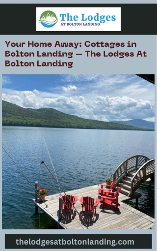 Your Home Away Cottages in Bolton Landing – The Lodges At Bolton Landing