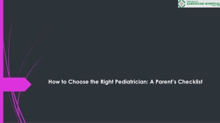 How to Choose the Right Pediatrician: A Parent’s Checklist