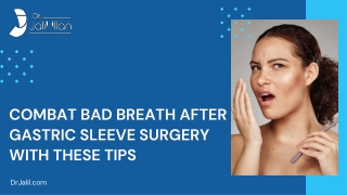 Say Goodbye to Bad Breath After Gastric Sleeve Surgery