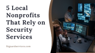 5 Local Nonprofits That Rely on Security Services