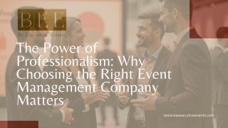 The Power of Professionalism Why Choosing the Right Event Management Company Matters