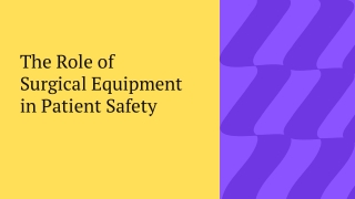 The Role of Surgical Equipment in Patient Safety