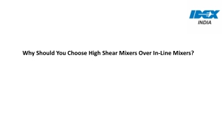 Why Should You Choose High Shear Mixers Over In-Line Mixers?
