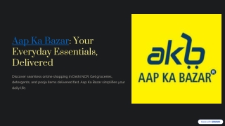 Aap Ka Bazar: Your Everyday Essentials, Delivered