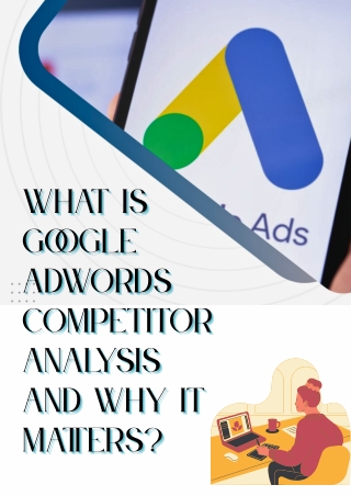 What is Google AdWords Competitor Analysis and Why It Matters?