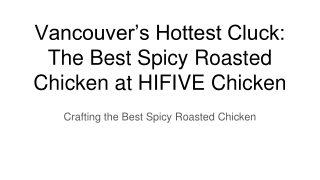 Vancouver’s Hottest Cluck_ The Best Spicy Roasted Chicken at HIFIVE Chicken