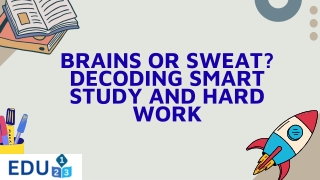 brains or sweat decoding smart study and hard work