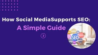 How Social Media Supports SEO: A Simple Guide