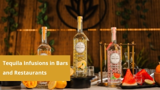 Tequila Infusions in Bars and Restaurants