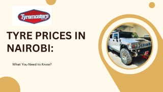 Tyre Prices in Nairobi: What You Need to Know?