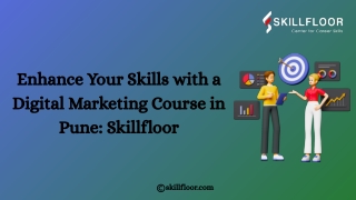 Enhance Your Skills with a Digital Marketing Course in Pune Skillfloor