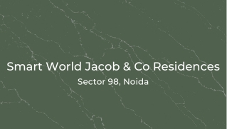 Smart World Jacob & Co Residences Noida PDF