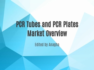 PCR Tubes And PCR Plates Market Overview