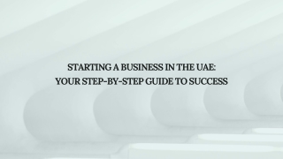 Starting a Business in the UAE Your Step-by-Step Guide to Success