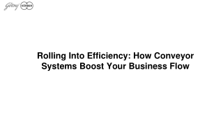 Rolling Into Efficiency How Conveyor Systems Boost Your Business Flow