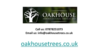 Oakhouse Arboricultural Services Ltd