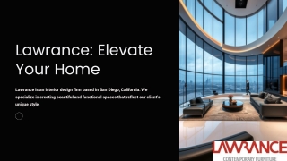 Lawrance-Elevate-Your-Home - best interior designers san diego, interior designer san diego, luxury furniture showroom
