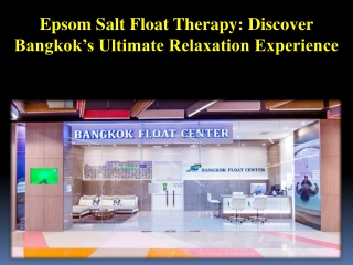 Epsom Salt Float Therapy - Discover Bangkok’s Ultimate Relaxation Experience