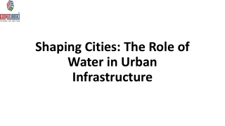 Shaping Cities: Water's Role in Urban Infrastructure
