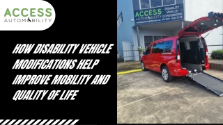 How Disability Vehicle Modifications Help Improve Mobility and Quality of Life