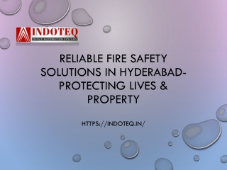 Reliable Fire Safety Solutions in Hyderabad-Protecting Lives & Property