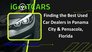 Finding the Best Used Car Dealers in Panama City & Pensacola, Florida
