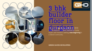 3 BHK Builder Floor in Gurgaon – Perfect Blend of Comfort and Convenience