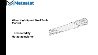 China High-Speed Steel Tools Market Size & Share, Analysis 2031