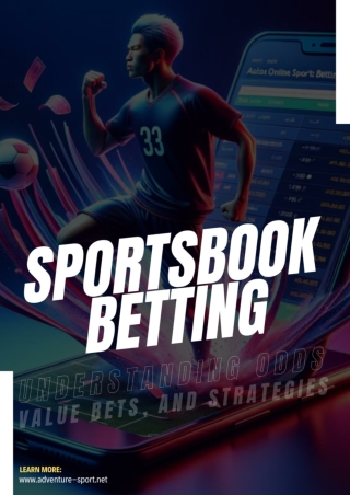 Sportsbook Betting -  Understanding Odds, Value Bets, and Strategies