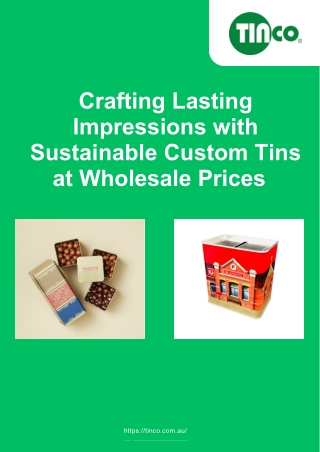 Crafting Lasting Impressions with Sustainable Custom Tins at Wholesale Prices