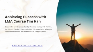 a chieving success with lma course tim han