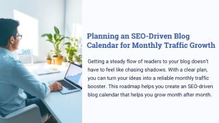 Planning-an-SEO-Driven-Blog-Calendar-for-Monthly-Traffic-Growth