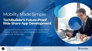 Mobility Made Easy: TechBuilder's Future-Proof Rideshare App Development