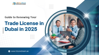 Guide to Renewing Your Trade License in Dubai in 2025