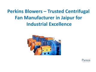 Perkins Blowers – Trusted Centrifugal