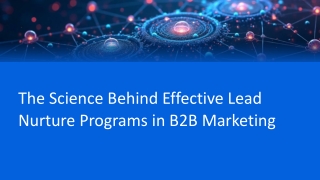 The Science Behind Effective Lead Nurture Programs in B2B Marketing