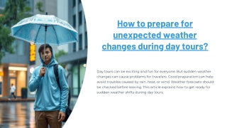 How to prepare for unexpected weather changes during day tours?