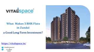 What Makes 3 BHK Flats in Zundal a Good Long-Term Investment