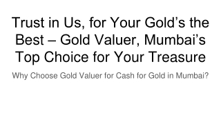 Trust in Us, for Your Gold’s the Best – Gold Valuer, Mumbai’s Top Choice for You