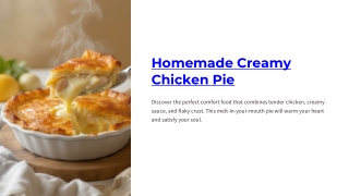 How to Make a Creamy Chicken Pie That Melts in Your Mouth